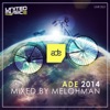 ADE 2014 Mixed by MELOHMAN