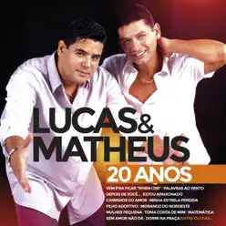 20 Anos - Lucas e Matheus