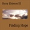 Finding Hope - Harry Ebbeson III lyrics