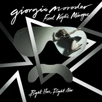 Right Here, Right Now (feat. Kylie Minogue) [More Remixes] - Single by Giorgio Moroder album reviews, ratings, credits