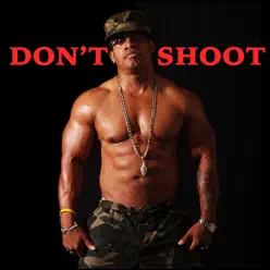 Don't Shoot - Single - Grandmaster Melle Mel Don't Shoot - Single - Grandmaster Melle Mel