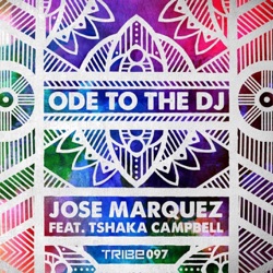 Jose Marquez - Ode to the DJ (feat. Tshaka Campbell)