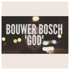God - Bouwer Bosch
