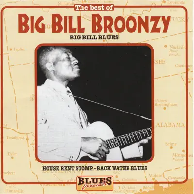 The Best of Big Bill Broonzy: Big Bill Blues - Big Bill Broonzy
