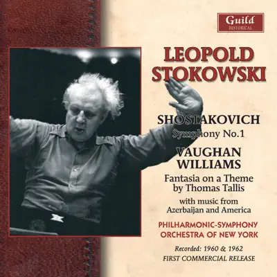 Leopold Stokowski - Amirov, Shostakovich, Vaughan Williams, Kurka (Recorded 1960 & 1962) - New York Philharmonic