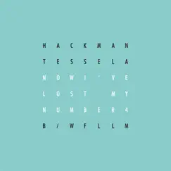 Now I've Lost My Number 4 - Single by Hackman & Tessela album reviews, ratings, credits