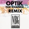 The Chance RMX - Optik lyrics