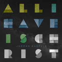Jordan Kauflin - All I Have Is Christ - EP artwork
