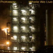 Protassov - Where We Live, Pt. 2