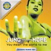 Jung - You Mean the World to Me (feat. Hope)