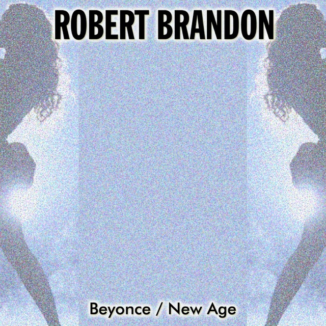 Robert Brandon Beyonce New Age Album Cover