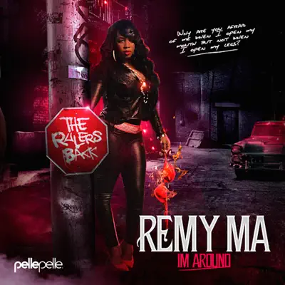 Im Around - Remy Ma