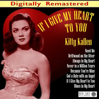 If I Give My Heart to You (Remastered) - Kitty Kallen