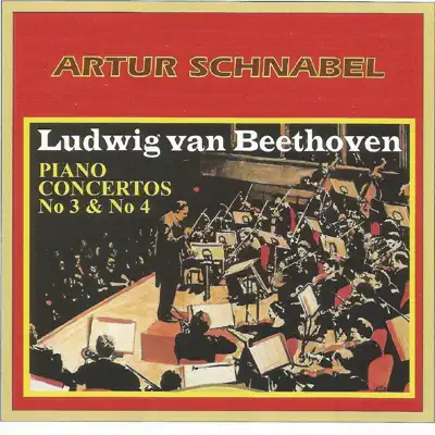 Arthur Schnabel - Ludwig van Beethoven - Piano Concertos No. 3 & No. 4 - London Philharmonic Orchestra