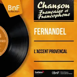 L'accent provençal (feat. Jack Ledru et son orchestre) [Mono Version] - EP - Fernandel