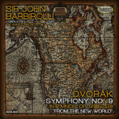 Dvořák: Symphony No. 9 In E Minor, Op. 95, B. 178 "From the New World" - ハレ管弦楽団 & サー・ジョン・バルビローリ