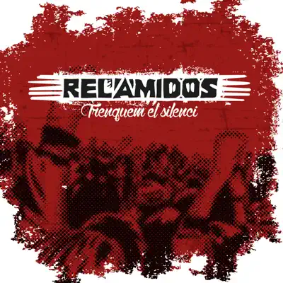 Trenquem el silenci - Relamidos Trenquem el silenci - Relamidos