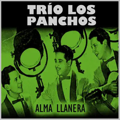 Alma Llanera - Los Panchos Alma Llanera - Los Panchos