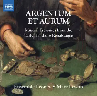 Argentum et aurum by Ensemble Leones & Marc Lewon album reviews, ratings, credits