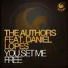 Stream & download You Set Me Free (feat. Daniel Lopes) - EP