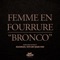 Bronco - Femme En Fourrure lyrics