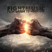 Fightmusic - From Gabba to Hardcore artwork
