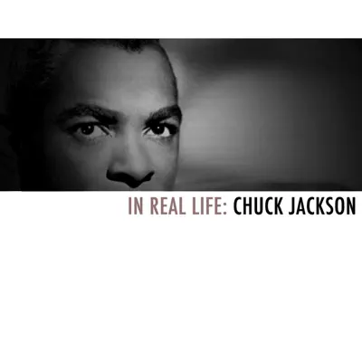 In Real Life: Chuck Jackson - Chuck Jackson In Real Life: Chuck Jackson - Chuck Jackson