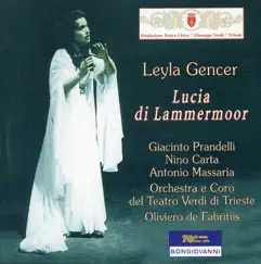 Donizetti: Lucia di Lammermoor (Live Recordings 1957) by Leyla Gencer, Oliviero de Fabritiis, Coro del 