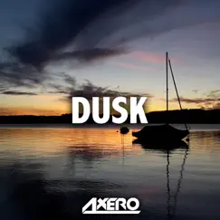Dusk - Single by Axero album reviews, ratings, credits