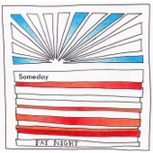Fat Night - Someday