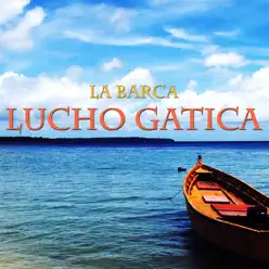 La Barca - Single - Lucho Gatica
