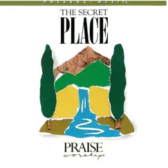 The Secret Place by Kent Henry & Integrity's Hosanna! Music album reviews, ratings, credits