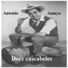 Antonio Amaya - Doce Cascabeles