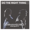 Do the Right Thing (feat. Bez) - Single