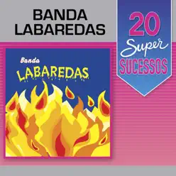 20 Super Sucessos: Banda Labaredas - Banda Labaredas