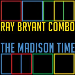 The Madison Time - Single - Ray Bryant Combo The Madison Time - Single - Ray Bryant Combo