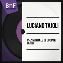 15 Essentials of Luciano Tajoli (Mono Version) - Luciano Tajoli
