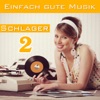 Einfach gute Musik: Schlager, Vol. 2