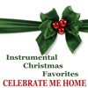 Instrumental Christmas Favorites: Celebrate Me Home