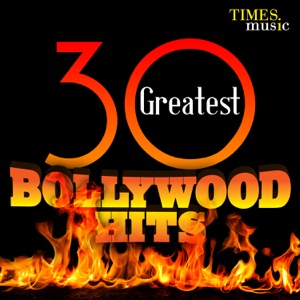 30 Greatest Bollywood Hits