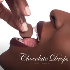 Chocolate Drops by Will Downing album reviews, ratings, credits