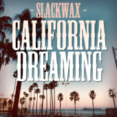 California Dreaming - Slackwax