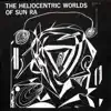 The Heliocentric Worlds of Sun Ra, Vol. 1 album lyrics, reviews, download
