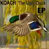 The Ugly Duck - EP album lyrics, reviews, download