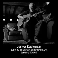 2000-02-19 Carrboro Center for the Arts, Carrboro, Nc (Live) by Jorma Kaukonen album reviews, ratings, credits
