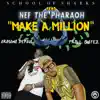 Make a Million (feat. Nef The Pharaoh, Armani DePaul & Trill Gatez) song lyrics