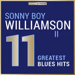 Masterpieces Presents Sonny Boy Williamson II.: 11 Greatest Blues Hits - Sonny Boy Williamson II