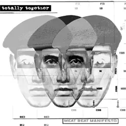 Totally Together - EP - Meat Beat Manifesto Totally Together - EP - Meat Beat Manifesto