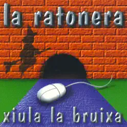 Xiula la Bruixa - La Ratonera