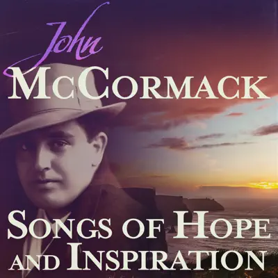 Songs of Hope and Inspiration - John McCormack